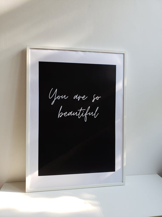 "You are so beautiful"